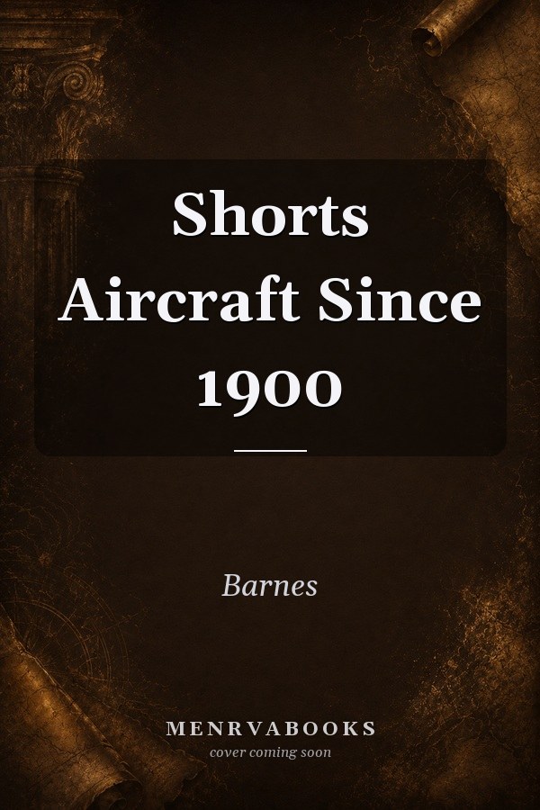 Shorts Aircraft Since 1900