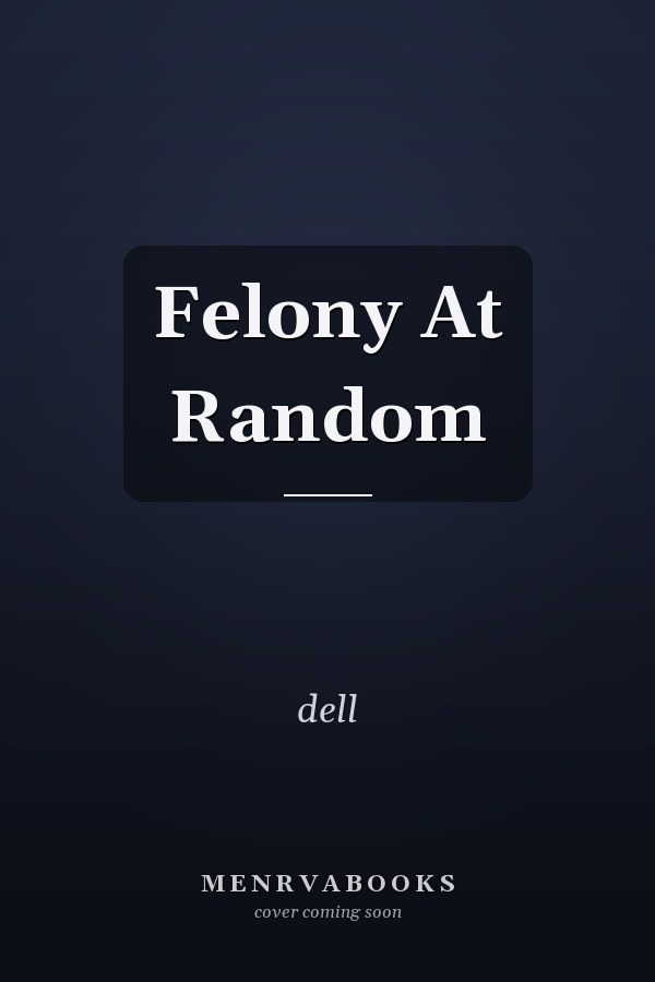 Felony At Random