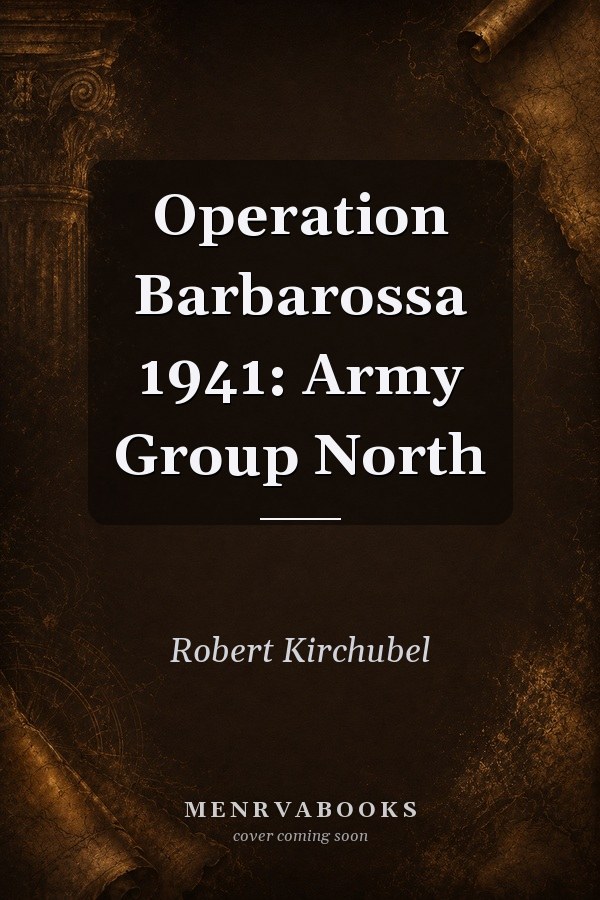 Operation Barbarossa 1941: Army Group North