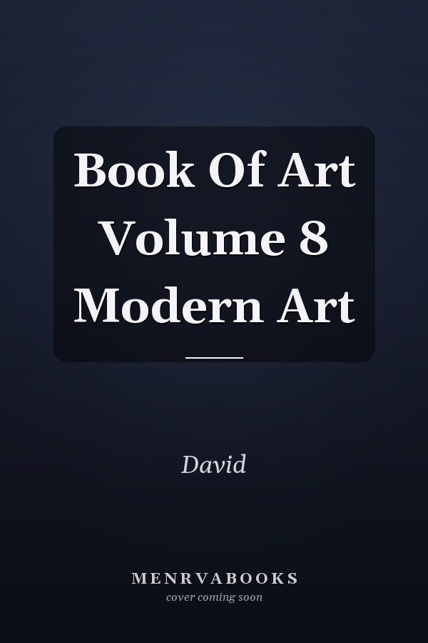 Book Of Art Volume 8 Modern Art