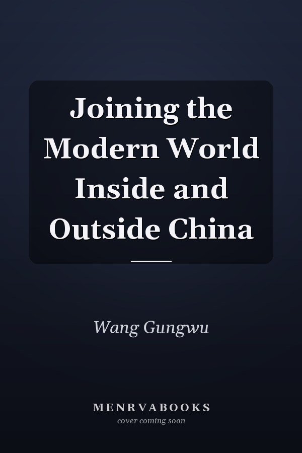 Joining the Modern World Inside and Outside China