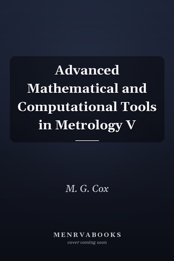 Advanced Mathematical and Computational Tools in Metrology V