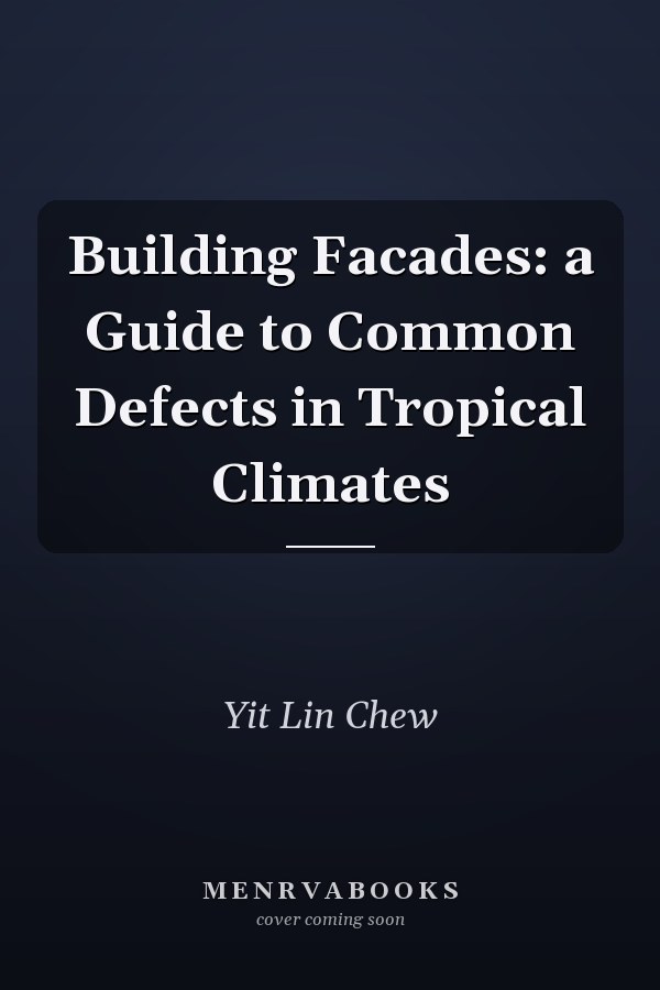 Building Facades: a Guide to Common Defects in Tropical Climates