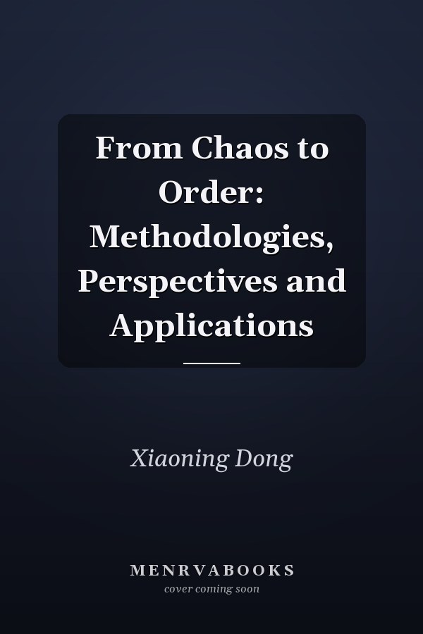 From Chaos to Order: Methodologies, Perspectives and Applications