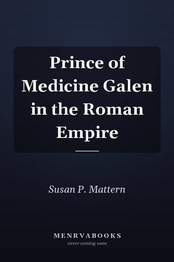Prince of Medicine Galen in the Roman Empire