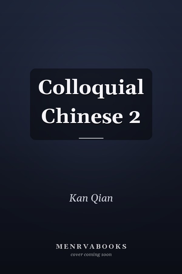 Colloquial Chinese 2