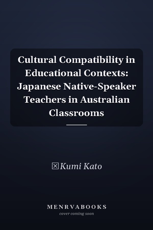 Cultural Compatibility in Educational Contexts: Japanese Native-Speaker Teachers in Australian Classrooms