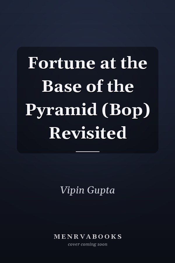Fortune at the Base of the Pyramid (Bop) Revisited