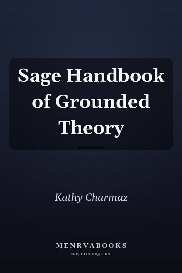 Sage Handbook of Grounded Theory