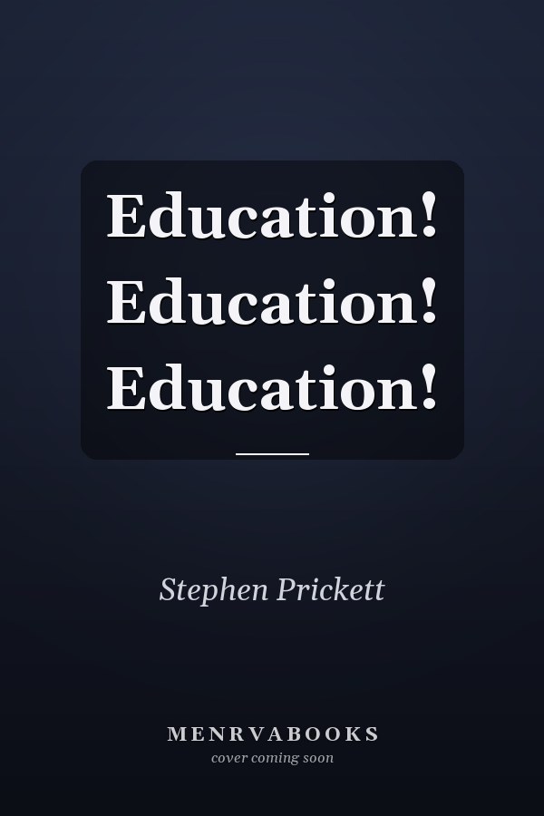 Education! Education! Education!