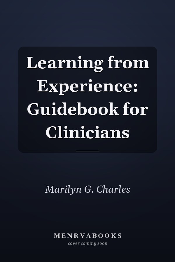 Learning from Experience: Guidebook for Clinicians