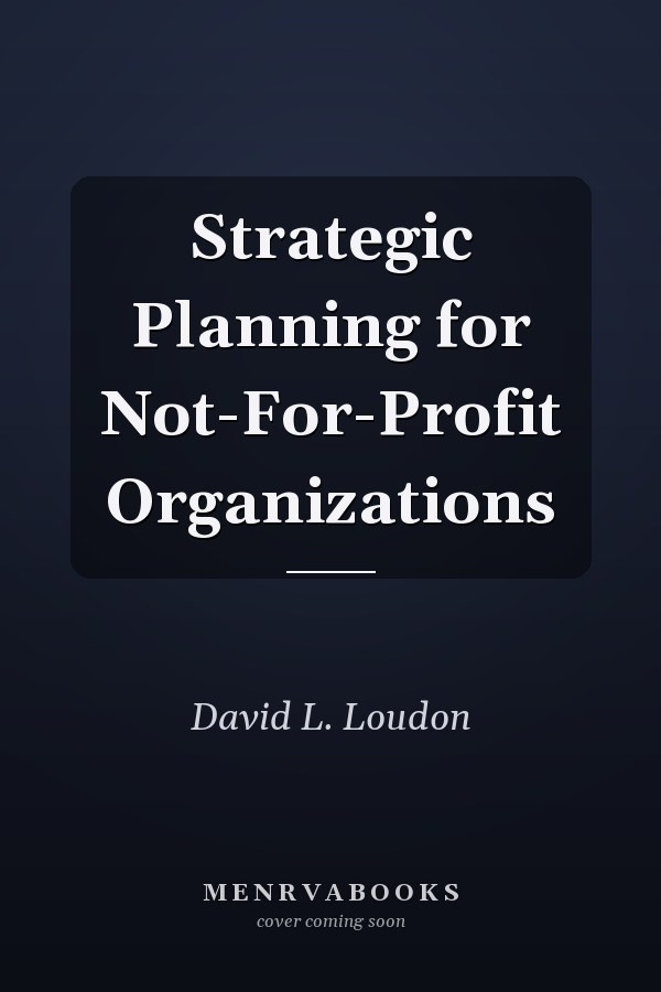 Strategic Planning for Not-For-Profit Organizations