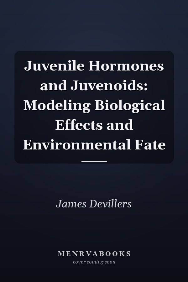 Juvenile Hormones and Juvenoids: Modeling Biological Effects and Environmental Fate