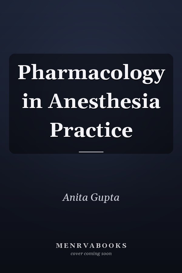 Pharmacology in Anesthesia Practice