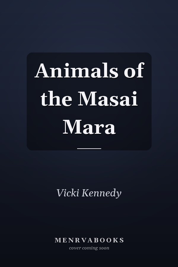 Animals of the Masai Mara
