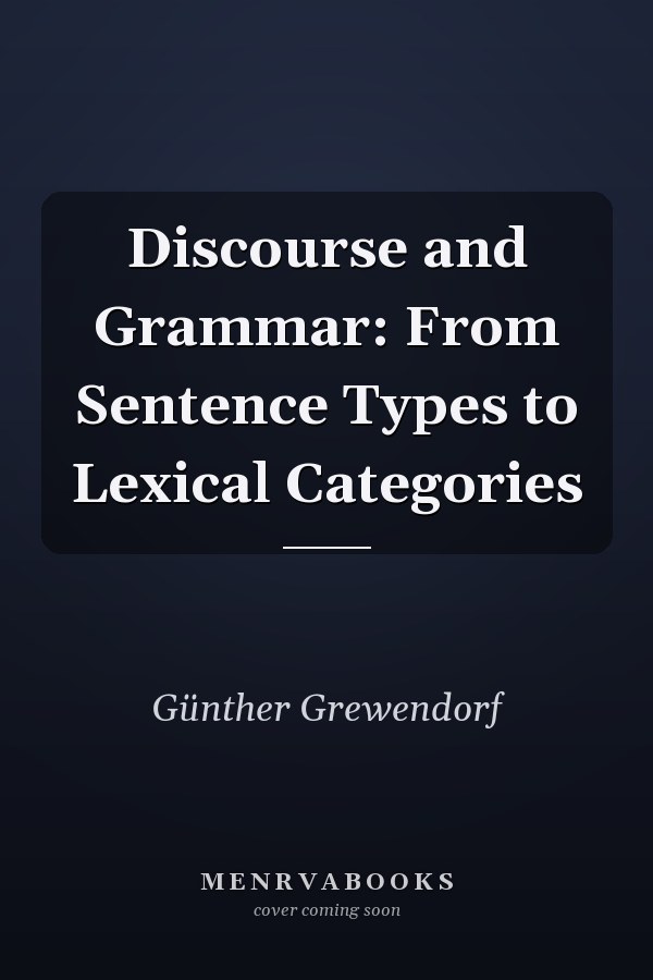 Discourse and Grammar: From Sentence Types to Lexical Categories