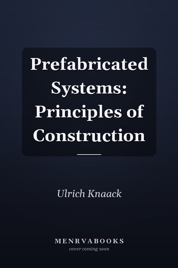Prefabricated Systems: Principles of Construction