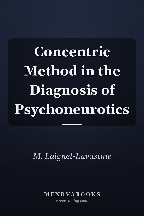 Concentric Method in the Diagnosis of Psychoneurotics