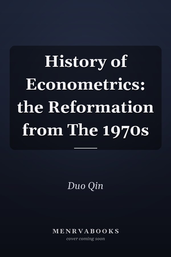 History of Econometrics: the Reformation from The 1970s