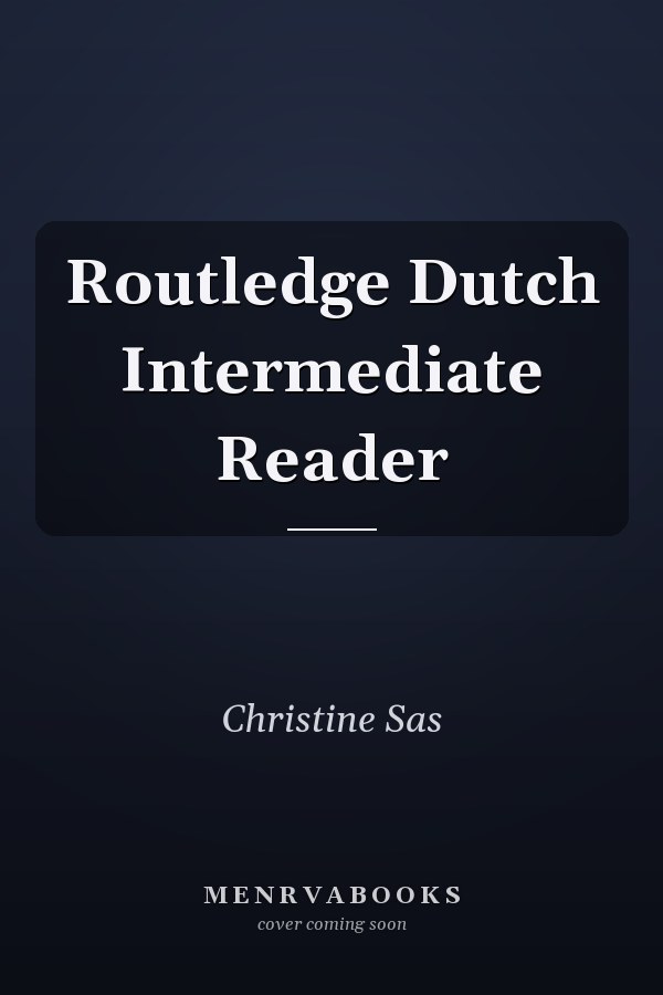 Routledge Dutch Intermediate Reader