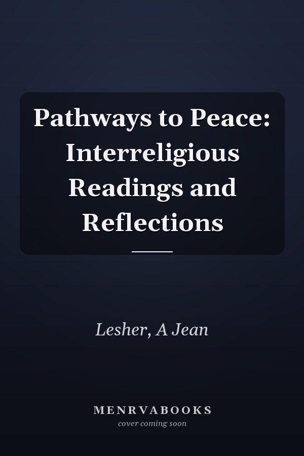 Pathways to Peace: Interreligious Readings and Reflections