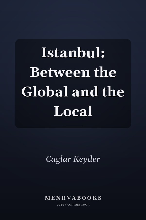 Istanbul: Between the Global and the Local