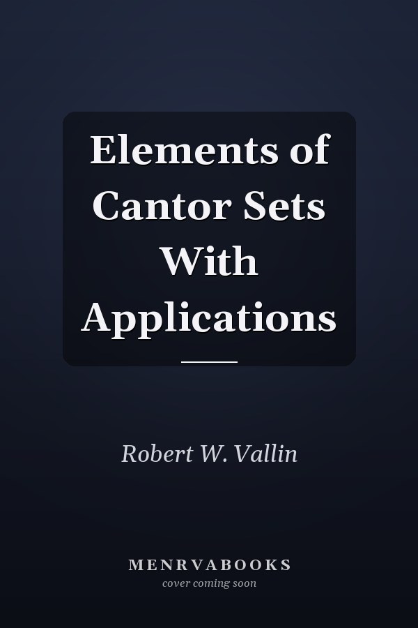 Elements of Cantor Sets With Applications