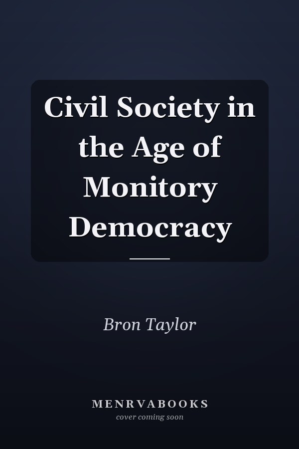 Civil Society in the Age of Monitory Democracy