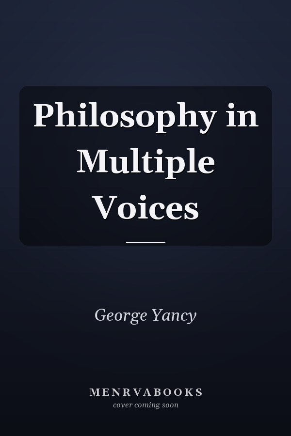 Philosophy in Multiple Voices