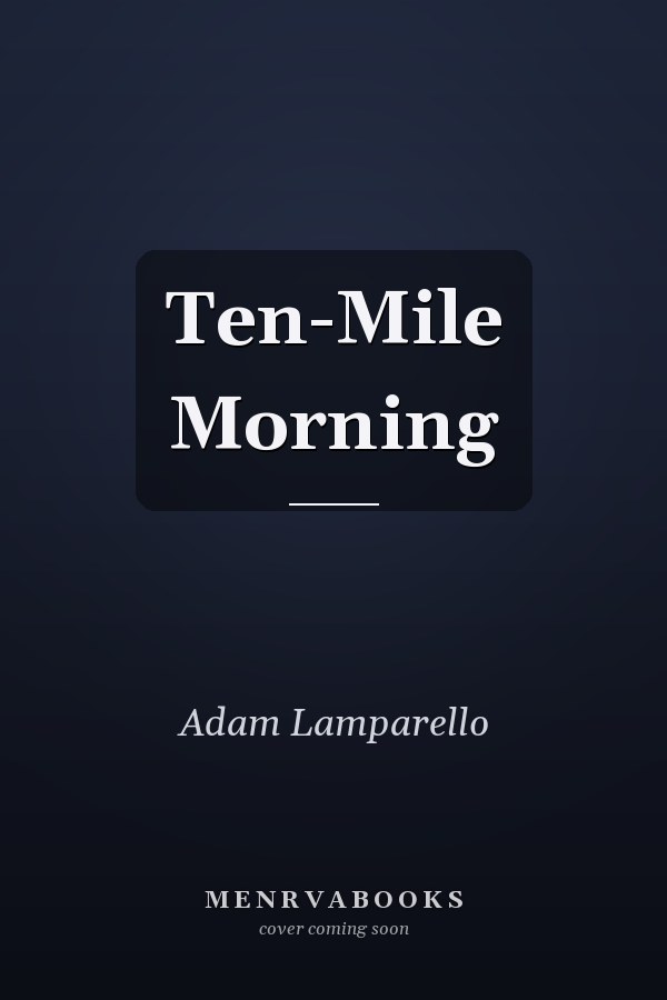 Ten-Mile Morning