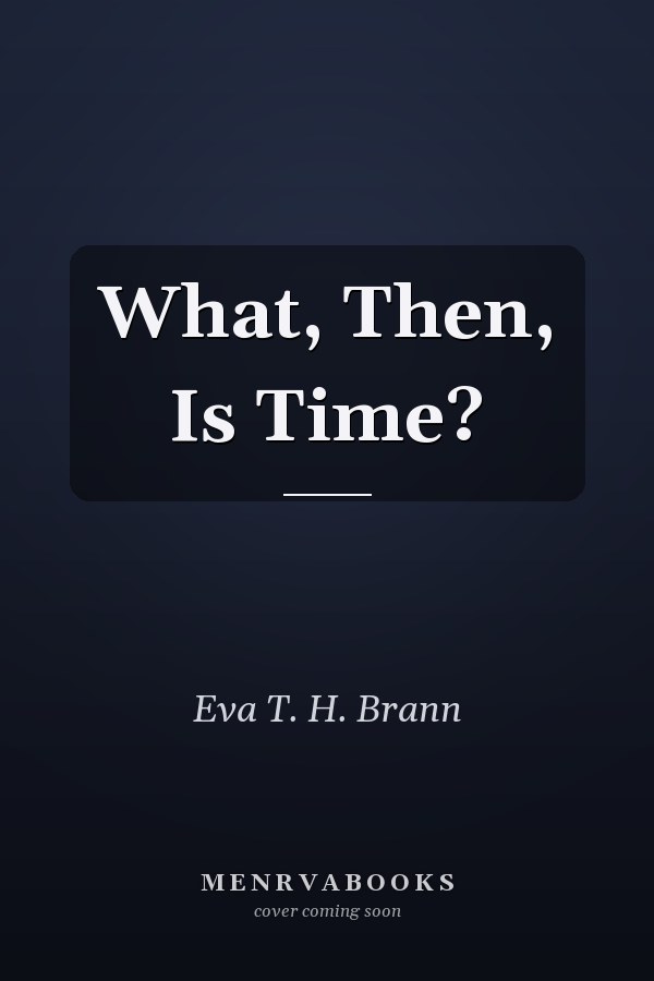 What, Then, Is Time?