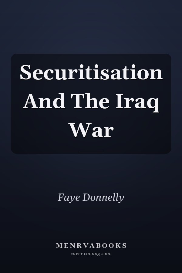 Securitisation And The Iraq War