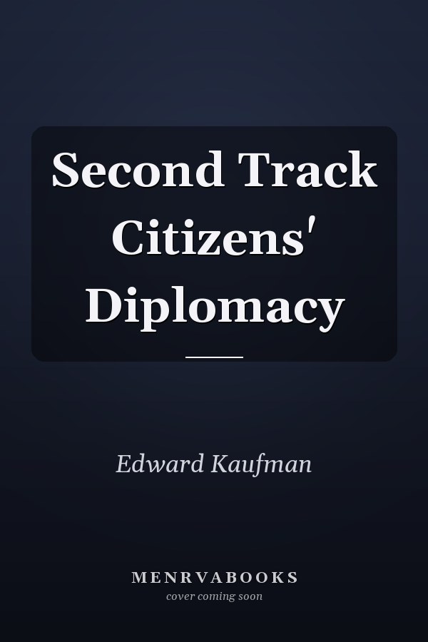 Second Track Citizens' Diplomacy
