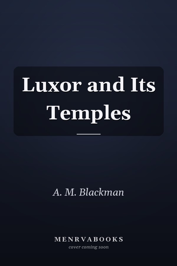 Luxor and Its Temples