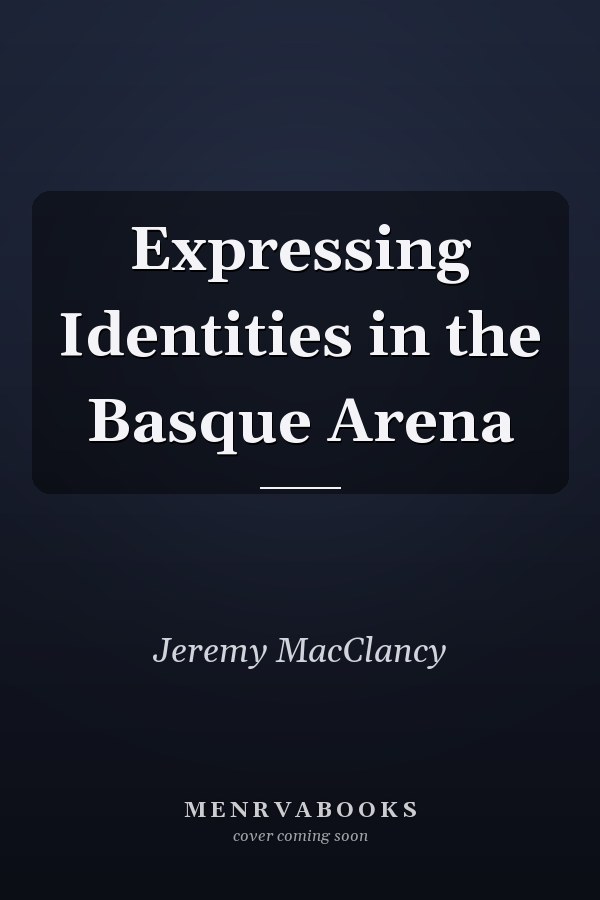 Expressing Identities in the Basque Arena