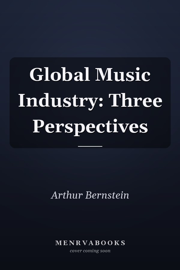 Global Music Industry: Three Perspectives