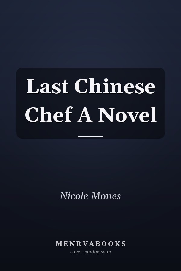 Last Chinese Chef A Novel