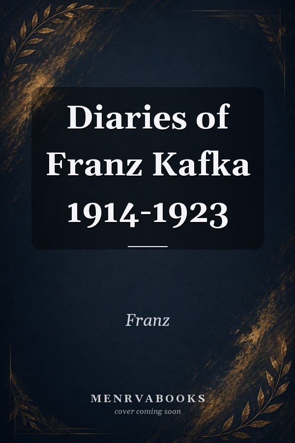 Diaries Of Franz Kafka 1914 1923