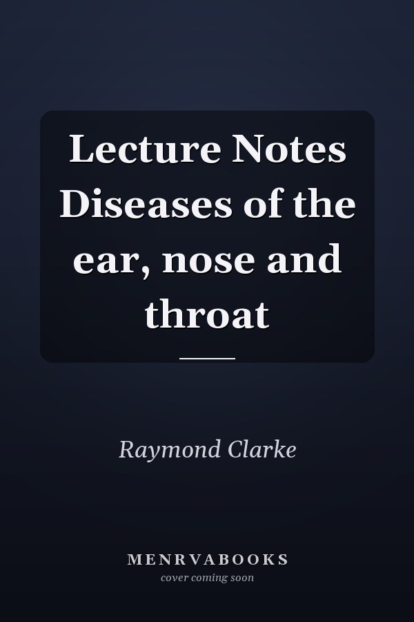 Lecture Notes Diseases of the ear, nose and throat