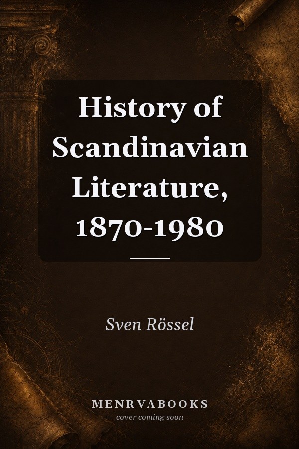 History of Scandinavian Literature, 1870-1980