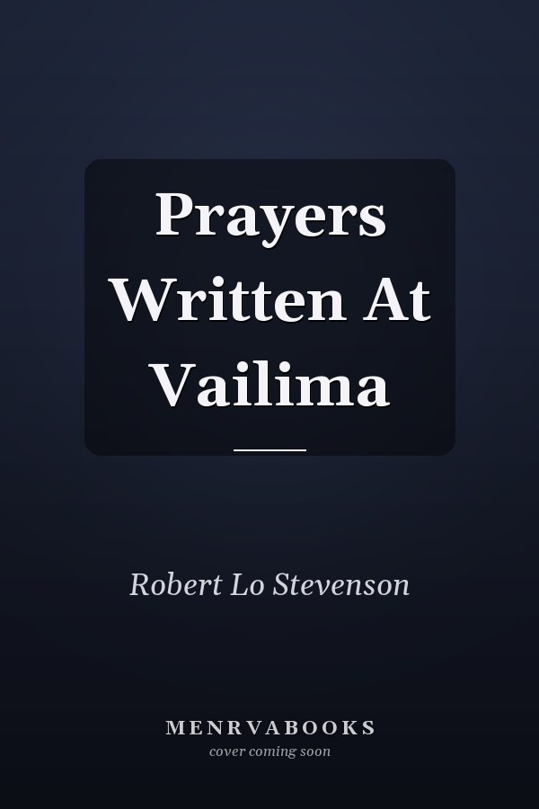 Prayers Written At Vailima