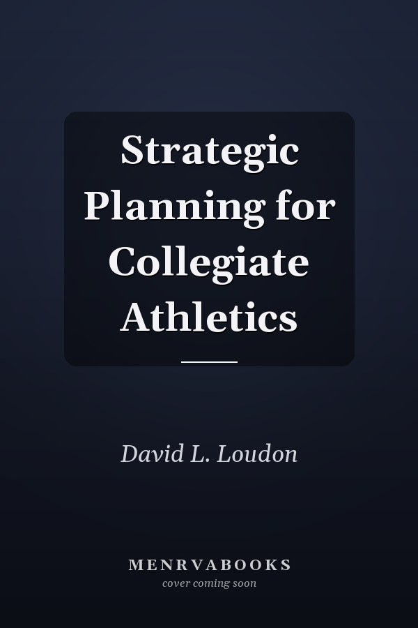 Strategic Planning for Collegiate Athletics