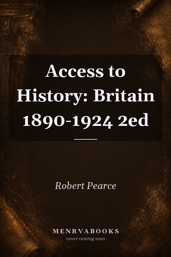 Access to History Britain 1890-1924 2ed