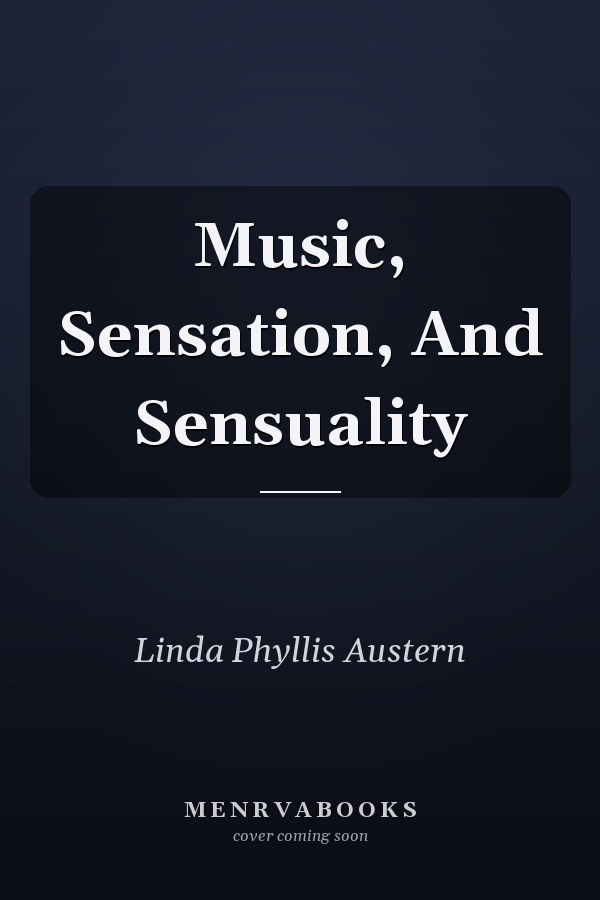 Music, Sensation, And Sensuality