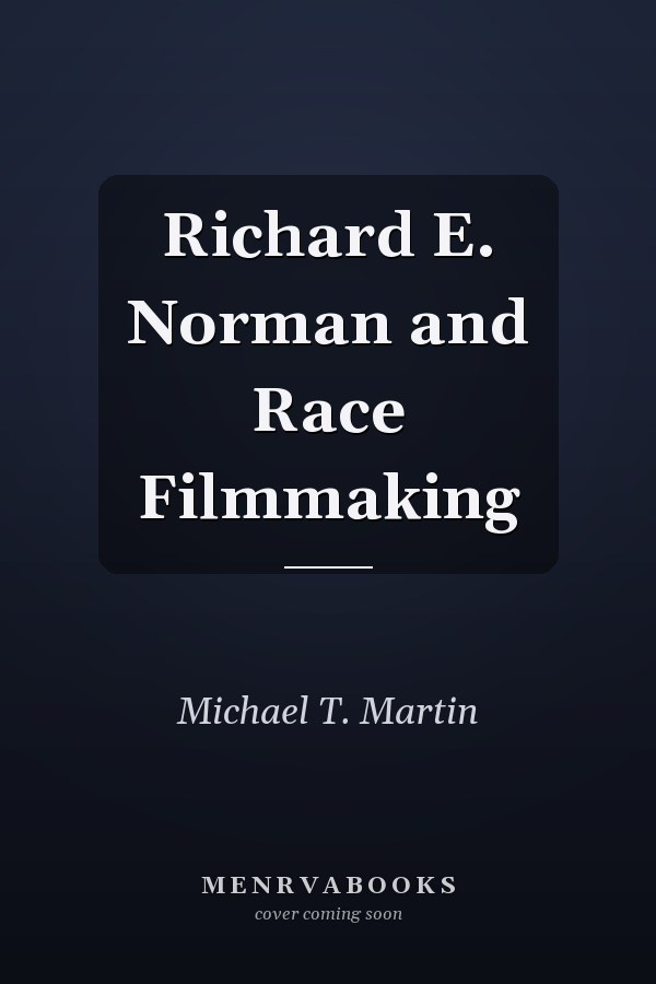 Richard E. Norman and Race Filmmaking