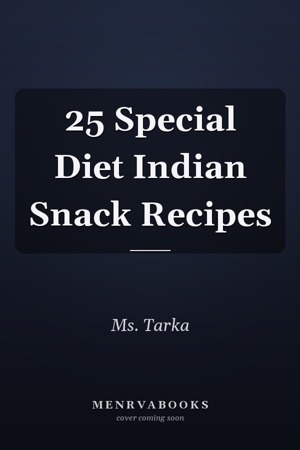 25 Special Diet Indian Snack Recipes