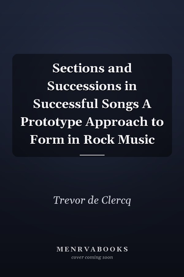 Sections and Successions in Successful Songs A Prototype Approach to Form in Rock Music