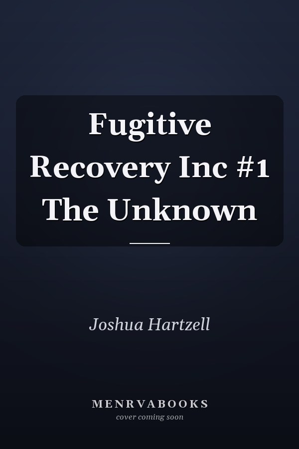 Fugitive Recovery Inc #1 The Unknown