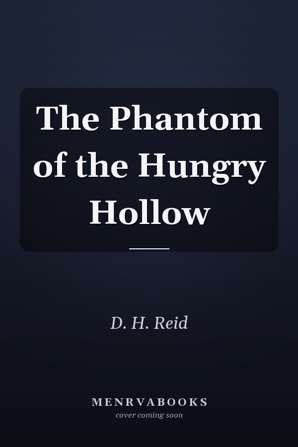 The Phantom of the Hungry Hollow