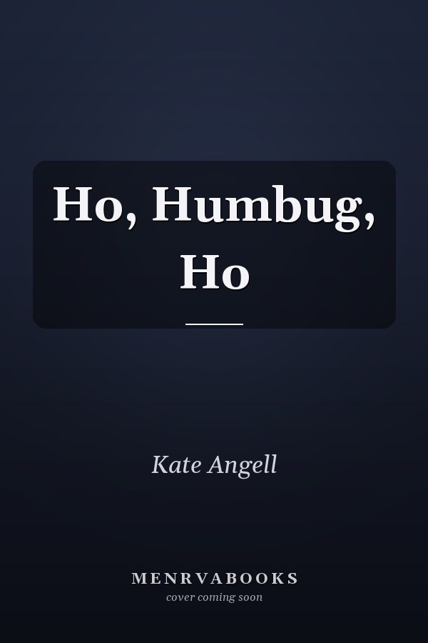 Ho, Humbug, Ho